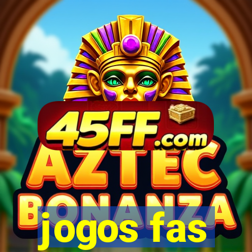 jogos fas